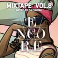 Encore Mixtape Vol.8 By Drivah