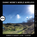 Danny Webb's World Wireless - 21.08.2022