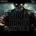Super Dance Mix 8 mixed by Dj Ridha Boss