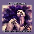 DJ GlibStylez - OldSchool Smooth R&B Mix