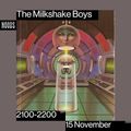 Milkshake Boys: 15th November '22
