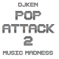 DJKen Pop Attack 2