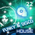 Funky & Disco House [Mix 22]
