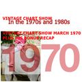 VINTAGE CHART SHOW MARCH 1970 PLUS 70S BONUS RECAP