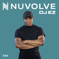 DJ EZ presents NUVOLVE radio 086