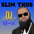 THE SLIM THUG SHOW ( DJ SHONUFF)