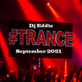 Dj Eddie Trance Mix September 2021