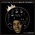 J Period & Dj Spinna Man or the Music 2
