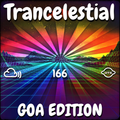 Trancelestial 166 (Goa Edition)