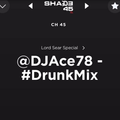 DJ Ace - The Drunk Mix (SHADE 45) 02.31.22