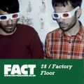 FACT Mix 28: Factory Floor