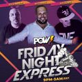 Friday Night Express Mix 11-6-20 Part 2 Live on POW RADIO