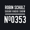 Robin Schulz | Sugar Radio 353