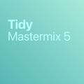 Tidy Mastermix 5