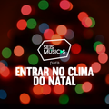 #84 SEIS MÚSICAS PARA ENTRAR NO CLIMA DO NATAL