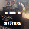 OLDSCHOOL FREESTYLE KING DJ FORCE 14 *MOSAIC CLUB* *SAN JOSE STATE* *NAYA'S* *GRAD PARTY*