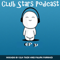 Club Stars Podcast Style Beats #31 (mixed by Felipe Fernaci)