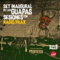 Guapas sesiones presenta: Set inaugural. Radio Paax
