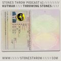 Stones Throw Podcast 61 | Throwing Stones (Mixed by Kutmah) [2010]