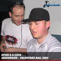 Rossi B & Luca - Sidewinder Valentines Ball - 14.02.2004