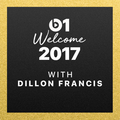 Dillon Francis - Welcome 2017 @ Beats 1 Radio