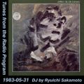 Tunes from the Radio Program, DJ by Ryuichi Sakamoto, 1983-05-31 (2018 Compile)