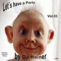 DJ Reiner Lets Have A Party Vol. 3