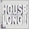 DJ G-Quick HOUSE All Life LONG !