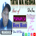 Best of Mananja Boys Band || TATA WA NGOMA || DJ Felixer Kamba Mix