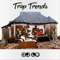 Trap Trends vol.1 by Dj Lr