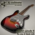 DJ Crashinator Rock Episode Megamix Limited Edition