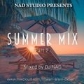 SUMMER MIX 2021 (Part 2) by DJ NAD