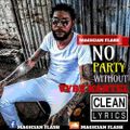 MAGICIAN FLASH - NO PARTY WITHOUT VYBZ KARTEL CLEAN MIX