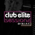 Club Elite Sessions 340 with M.I.K.E. + Kristina Sky Guest Mix [01-16-14]