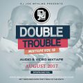 The Double Trouble Mixxtape 2016 Volume 18
