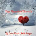 Deep House Vocal  Mix 01/18 By Deep Heart Ulrike Langer
