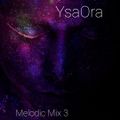 YsaOra - Melodic House - Mix 3