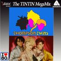 Thompson Twins - The TINTIN MegaMix 