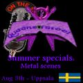 1st Summer special - Metal scenes: Uppsala