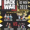 Bring Back War Soundclash 2019 - Mortal Kombat + Blood A Run   VS   Shanty Crew + Huntin' Sound