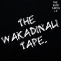 The Slick Tapes 1.5 (The Wakadinali Tape).
