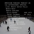 AMERICAN PANCAKE RADIO SHOW / PODCAST #16 - The After School Special