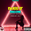 DJ DOTCOM PRESENTS BUSS IT CHALLENGE MIXTAPE (FEBRUARY - 2021) (CLEAN VERSION)