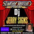 DJ JERRY SIGNS - Sunday Night Fever - 5-2-2021