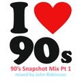 90's Snapshot Mix Pt I