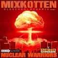 Mixkotten Nuclear Warriors