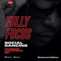 Fully Focus - #SocialDANCING Facebook Live Set
