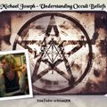Michael Joseph - Understanding Occult Beliefs