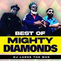 BEST OF MIGHTY DIAMONDS MIX - DJ LANCE THE MAN