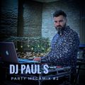 Dj Paul S - Party Megamix #2